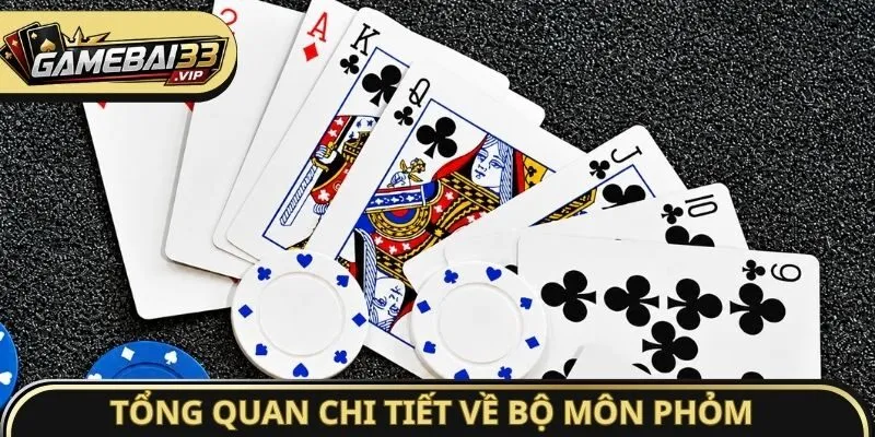 Tổng quan chi tiết về bộ môn Phỏm
